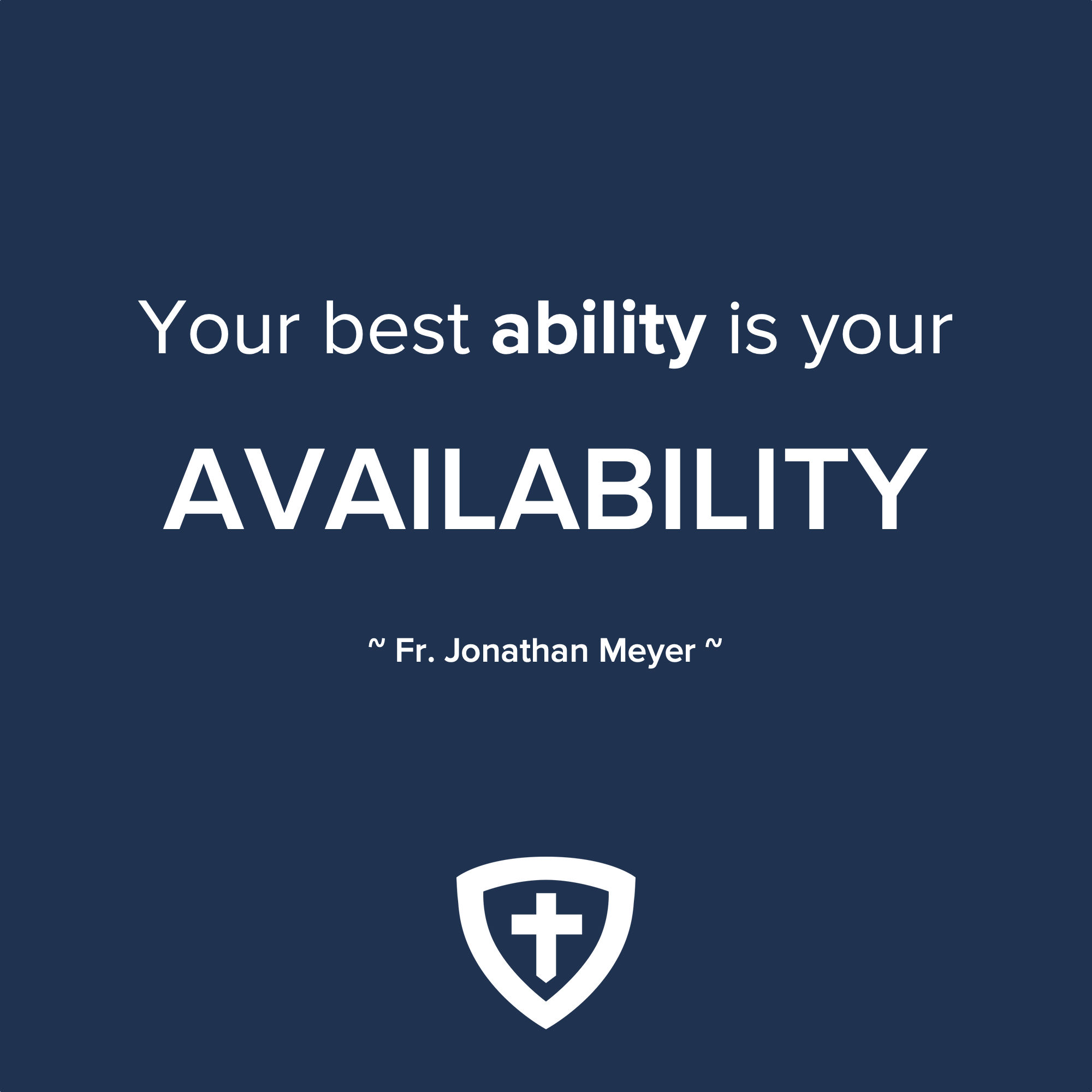 Your Best Ability is your Availability - The Catholic Woodworker