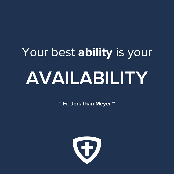Your Best Ability is your Availability